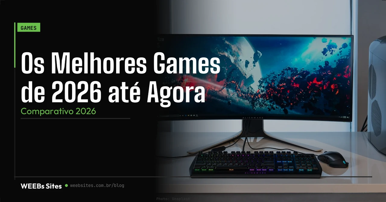 Os Melhores Games de 2026 até Agora | Blog WEEBs